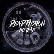 DEAD FICTION REVIEW- NO TIME
