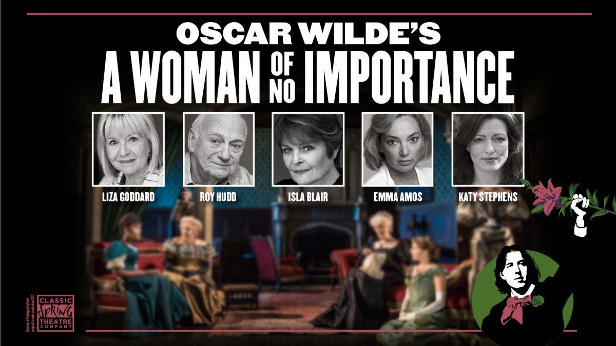 Oscar Wilde's: A Woman of No Importance, Live at Horsecross Arts Perth ...