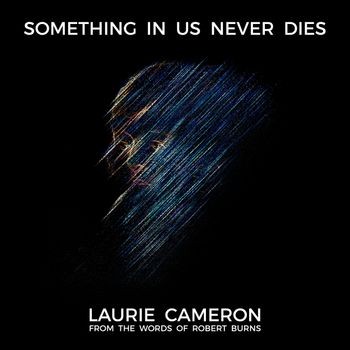 Laurie Cameron - Something in us never dies